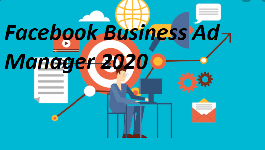 Facebook Business Ad Manager 2020