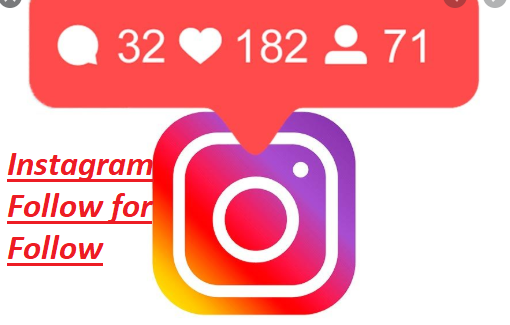 Instagram Follow for Follow – Instagram Follow for Follow Groups | Instagram Followers Increase