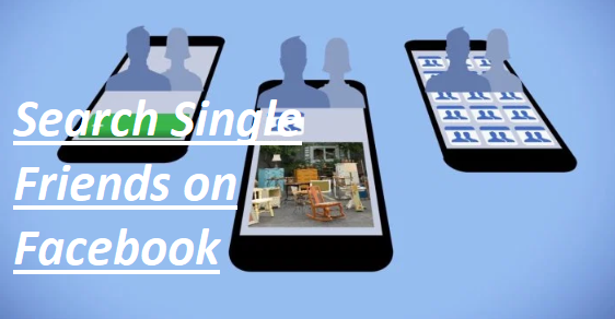 Search Single Friends on Facebook – How to Browse Singles on Facebook | Facebook Dating App