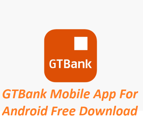 GTBank Mobile App For Android Free Download