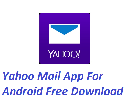 Yahoo Mail App For Android Free Download