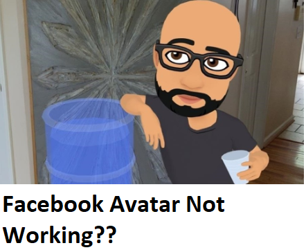 Facebook Avatar Not Working – What to Do About Facebook Avatar Not Showing Up | Facebook Avatar Not Available