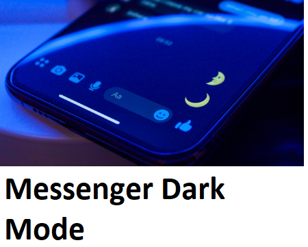 How to Enable Dark Mode on Facebook Messenger