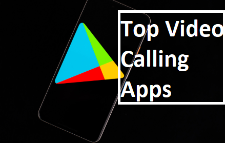 Top Free Video Calling Apps on Google Play Store