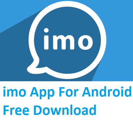 Imo App For Android Free Download Download Imo App Moms All