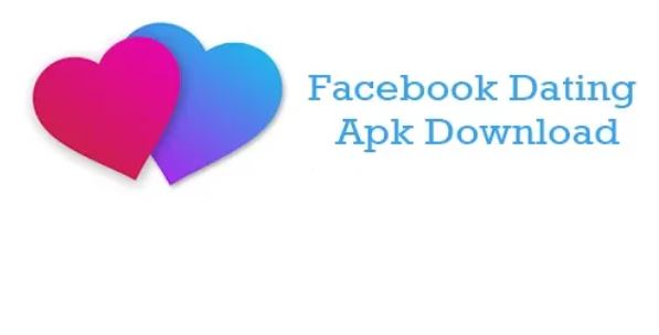 Download Facebook Dating APK New Version 